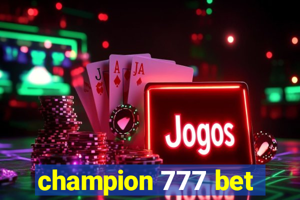 champion 777 bet